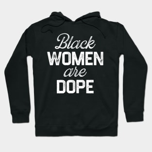 Black Women Are Dope, Black Woman, African American, Black Lives Matter, Black History Hoodie